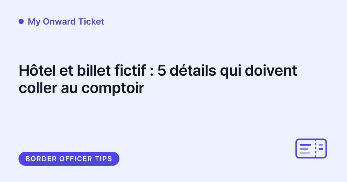 My Onward Ticket - hôtel et billet de continuation qui concordent