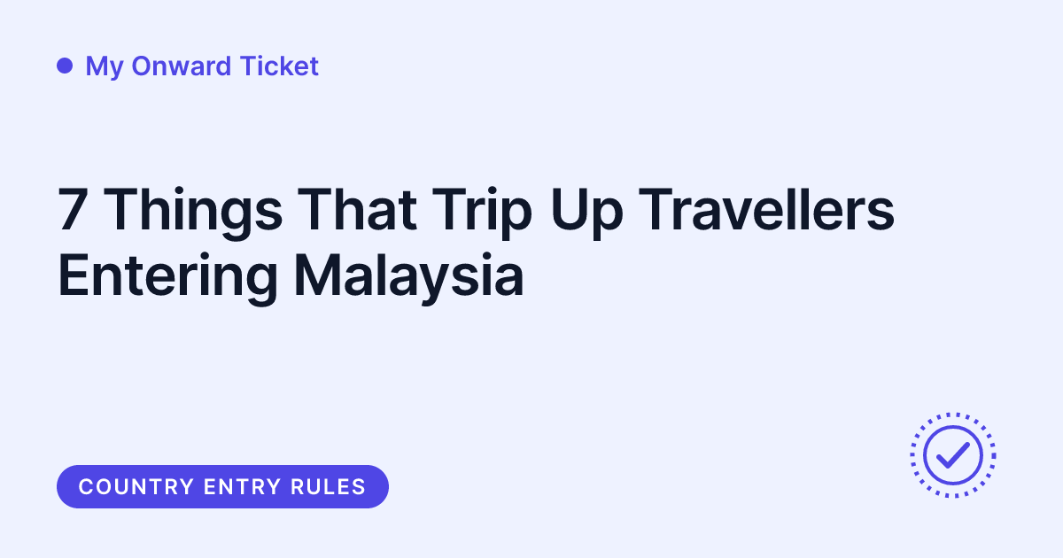 My Onward Ticket - onward ticket entry rules for Malaysia