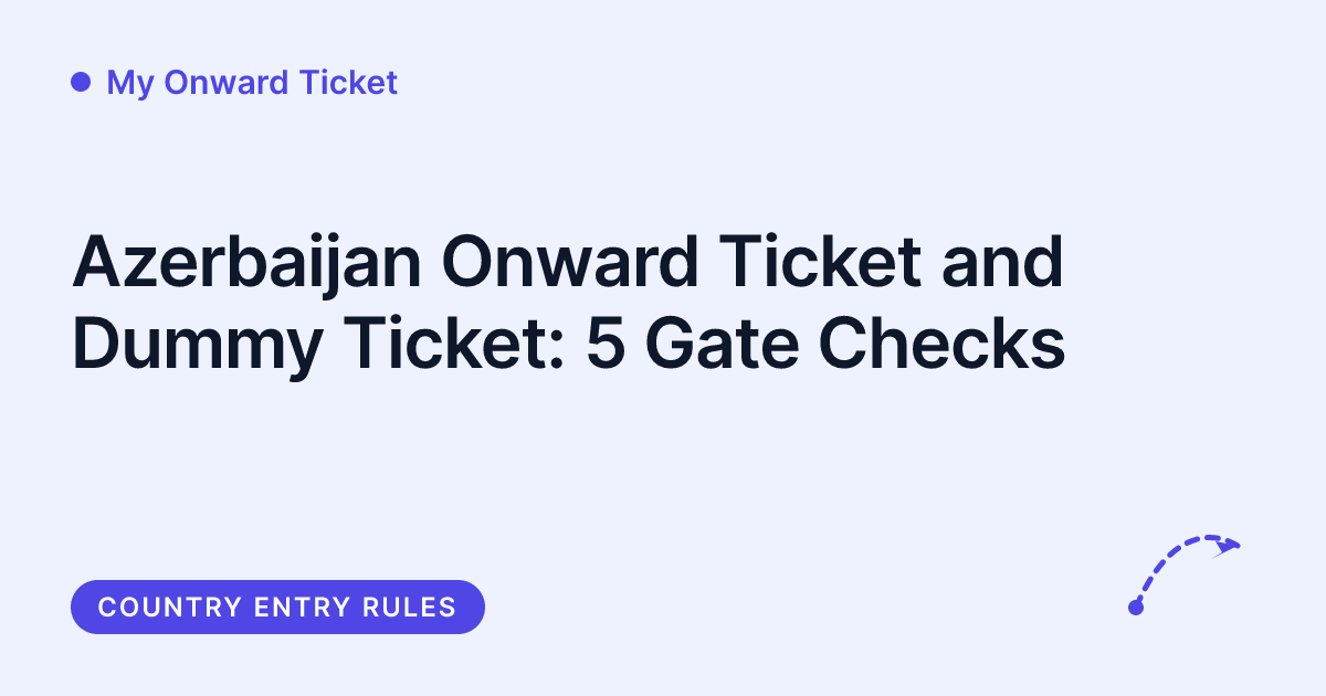 My Onward Ticket - does Azerbaijan require proof of onward travel