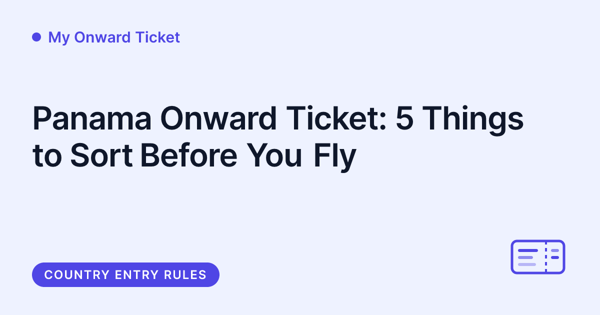 My Onward Ticket - Panama onward ticket checks explained