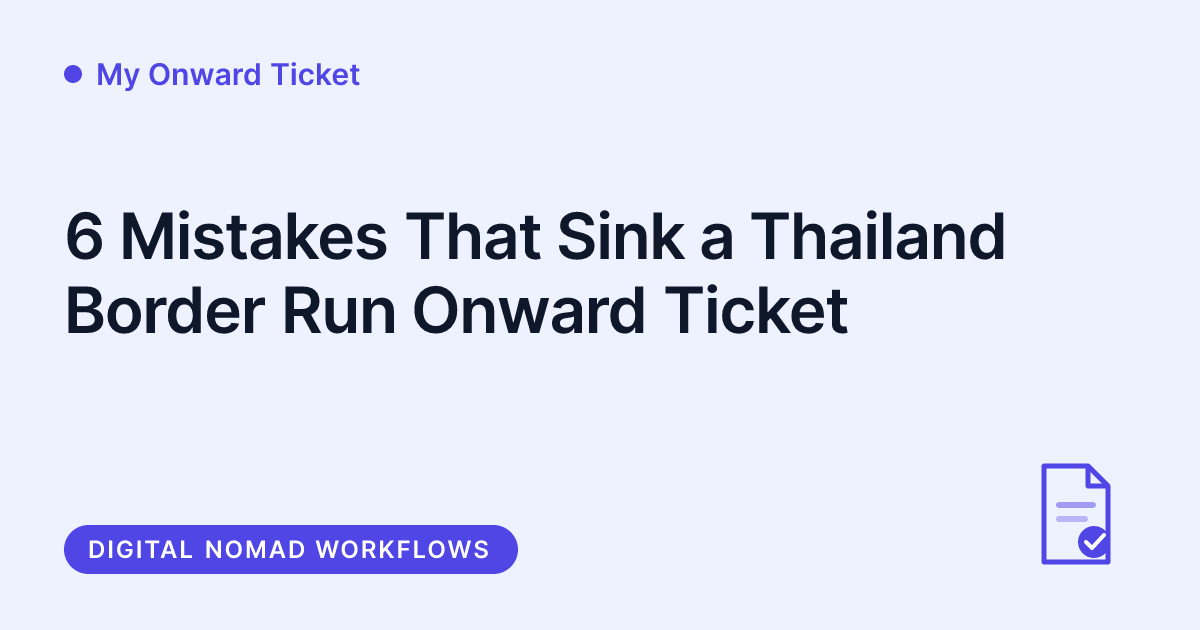 My Onward Ticket - onward ticket mistakes on a Thailand land border run