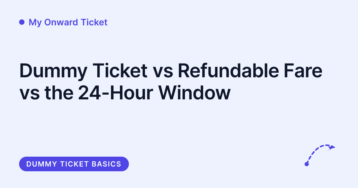 My Onward Ticket brand image comparing a dummy ticket, a refundable fare, and a 24 hour cancellation booking