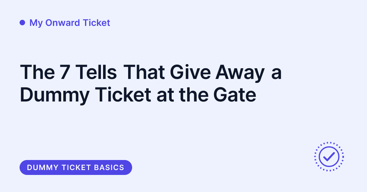 My Onward Ticket - signs that give away a dummy ticket at the gate