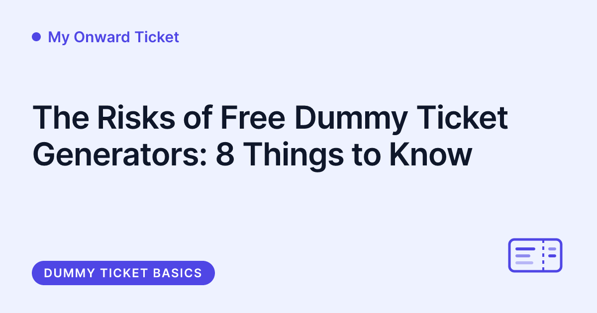 My Onward Ticket - risks of free dummy ticket generators
