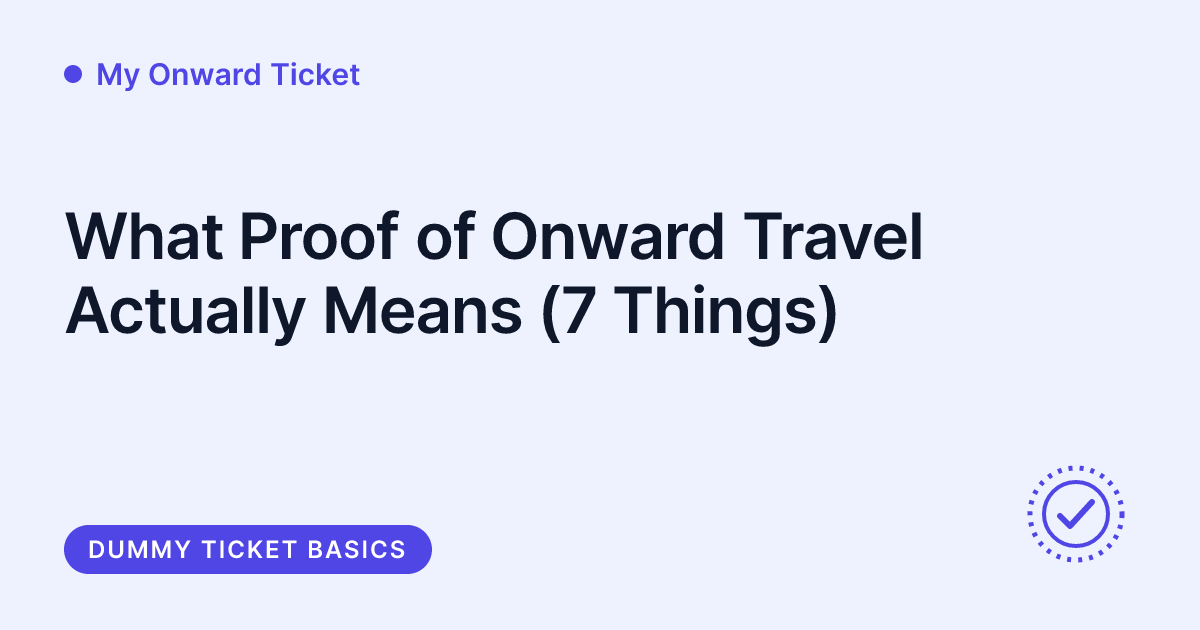 My Onward Ticket - what proof of onward travel actually means