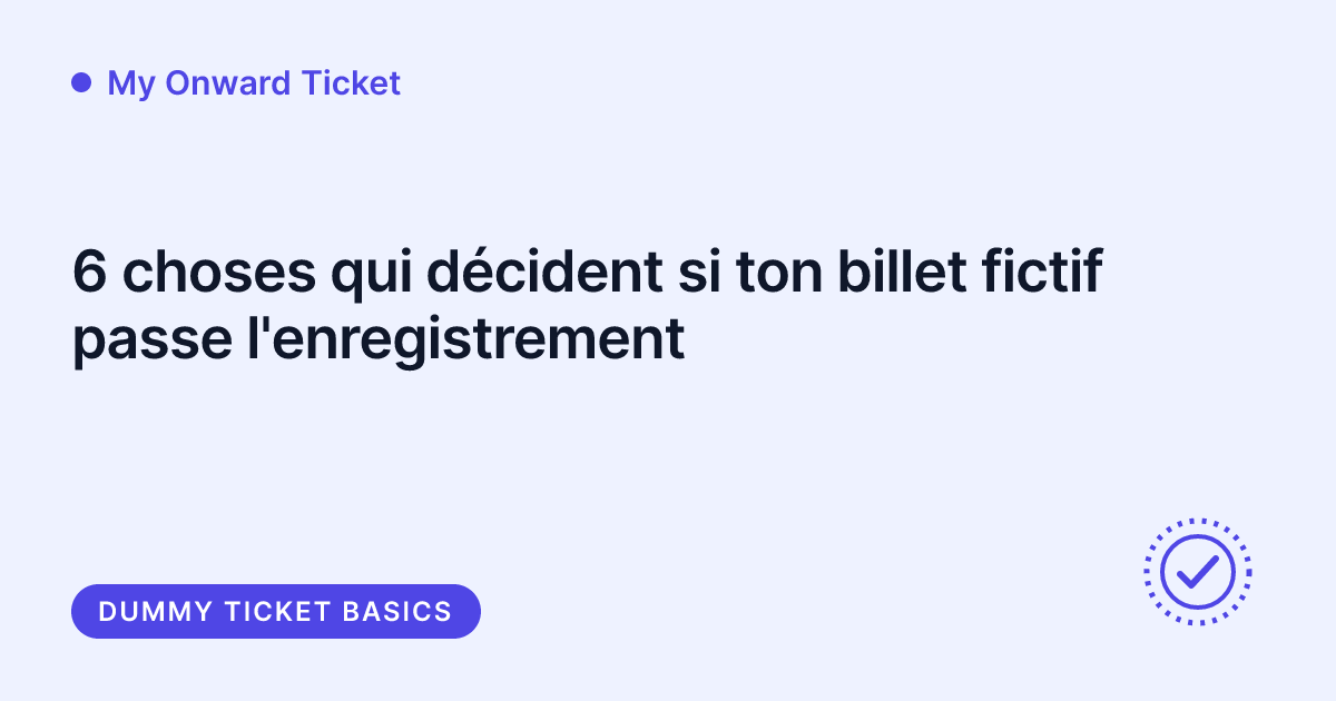 My Onward Ticket - billet fictif et enregistrement à l'aéroport