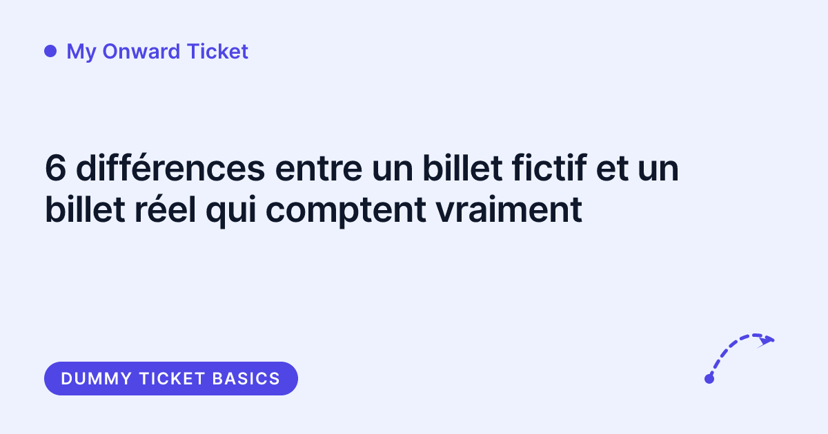 My Onward Ticket - billet fictif vs billet reel differences