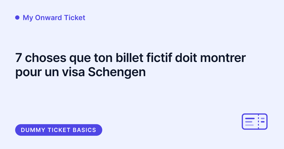 My Onward Ticket - billet fictif schengen checklist