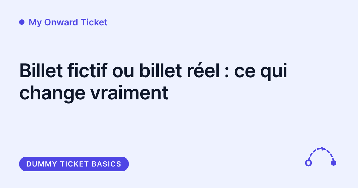 My Onward Ticket - différence entre billet fictif et billet réel