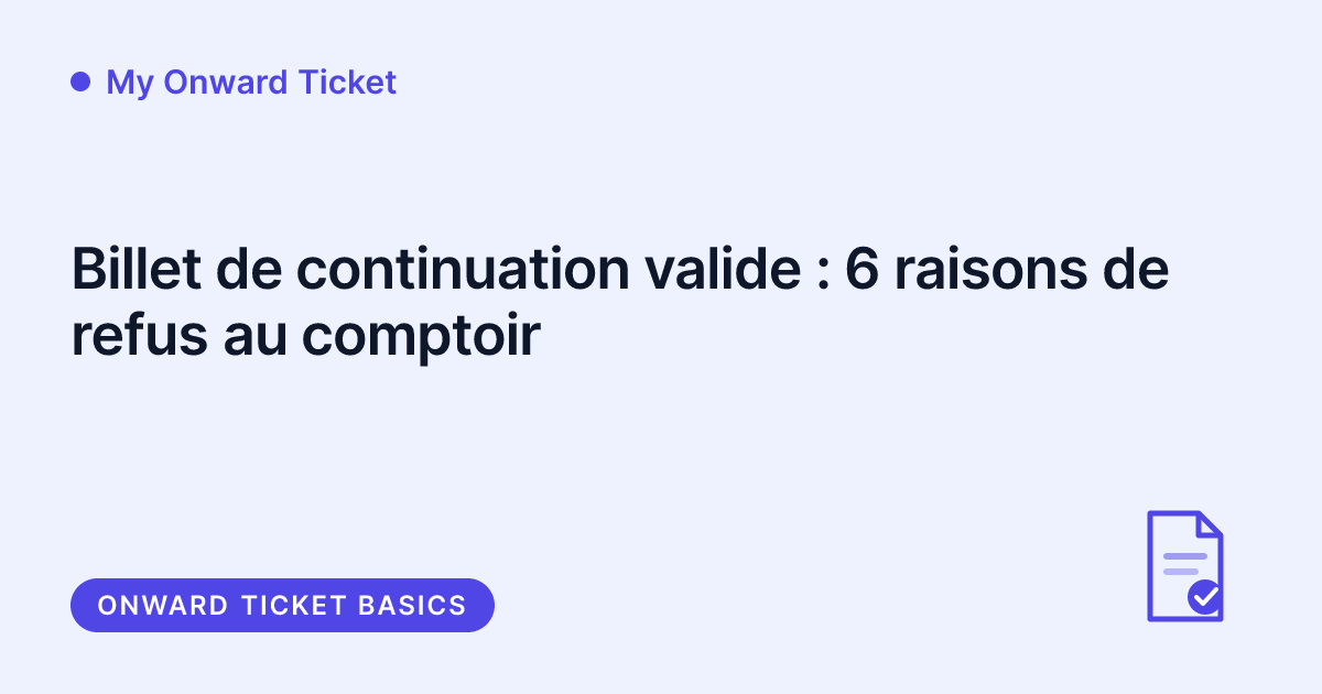 My Onward Ticket - billet de continuation valide et erreurs au comptoir