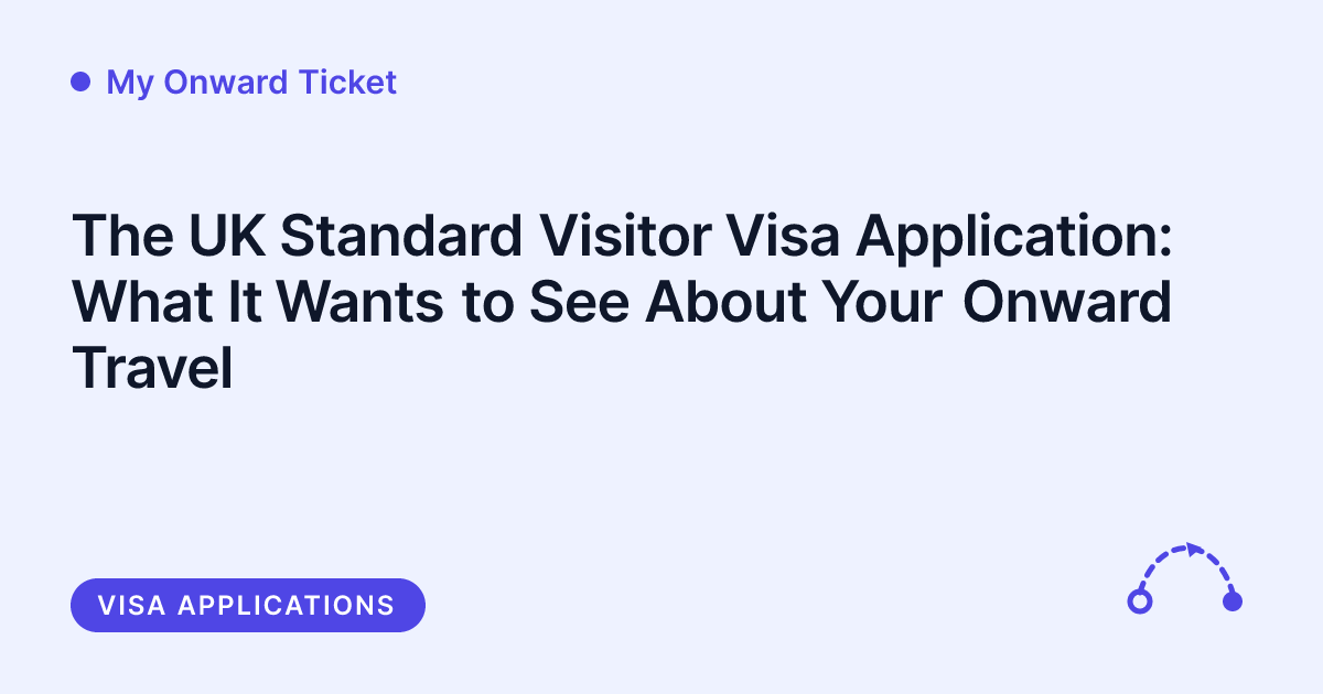 My Onward Ticket - onward ticket evidence for the UK Standard Visitor visa application